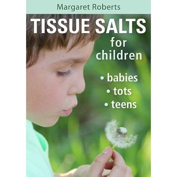 Pre-Owned Tissue Salts for Children: Babies, Tots & Teens (Paperback) by Margaret Roberts