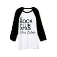 thumbnail image 1 of Thread Tank My Book Club Only Reads Wine Labels Unisex 3/4 Sleeves Baseball Raglan White Black X-Small, 1 of 4