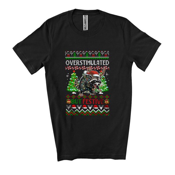 Overstimulated But Festive; Humorous Christmas Sweater Santa Raccoon Feral Animal Lover; Family Unisex T-Shirt
