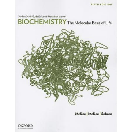 Biochemistry Student Study Guide/Solutions Manual : The Molecular Basis of (Best Way To Study Biochemistry)