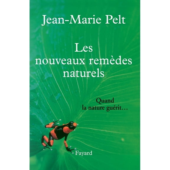 Les nouveaux remèdes naturels, (Paperback)