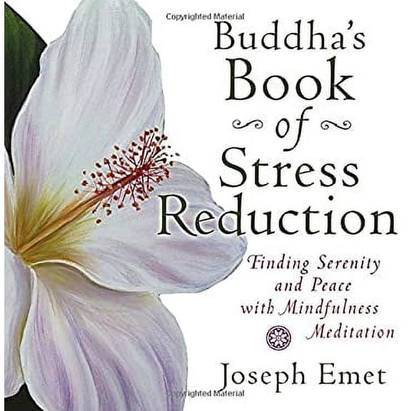 Pre-Owned Buddha's Book of Stress Reduction: Finding Serenity and Peace with Mindfulness Meditation (Paperback) 0399167331 9780399167331