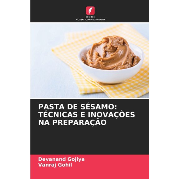 Pasta de Sésamo: Técnicas E Inovações Na Preparação, (Paperback)