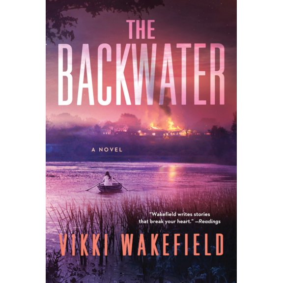 Vikki Wakefield: The Backwater: A Novel (Paperback)