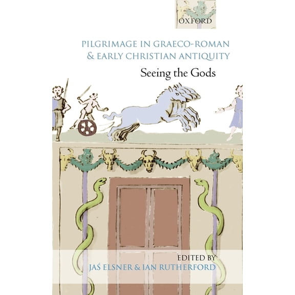 Pilgrimage in Graeco-Roman and Early Christian Antiquity: Seeing the Gods, (Paperback)