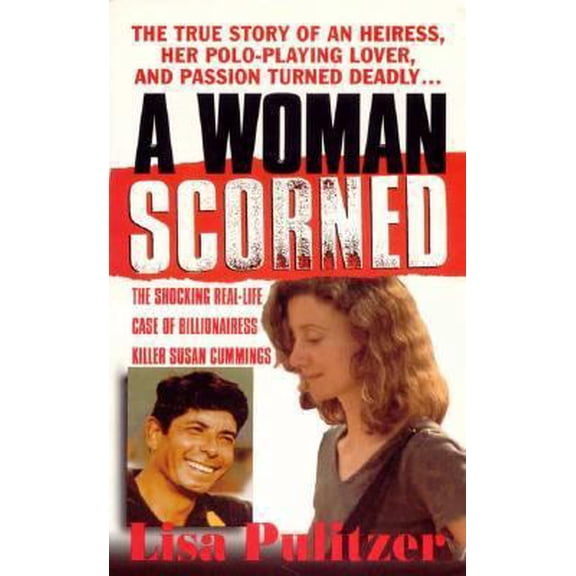 Pre-Owned A Woman Scorned (St. Martin's True Crime Library) (Paperback) 0312968337 9780312968335