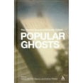 thumbnail image 1 of Popular Ghosts: The Haunted Spaces of Everyday Culture (Hardcover) by Esther Peeren, Maria Del Pilar Blanco, 1 of 1