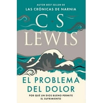 El Problema del Dolor: Por QuÃ© Un Dios Bueno Permite El Sufrimiento, (Paperback)