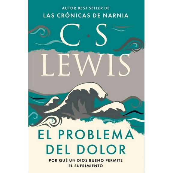 El Problema del Dolor: Por QuÃ© Un Dios Bueno Permite El Sufrimiento, (Paperback)