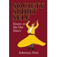 thumbnail image 1 of Pre-Owned SOCIETY, SPIRIT and SELF: Essays on the One Dance (Paperback) 0578977001 9780578977003, 1 of 1