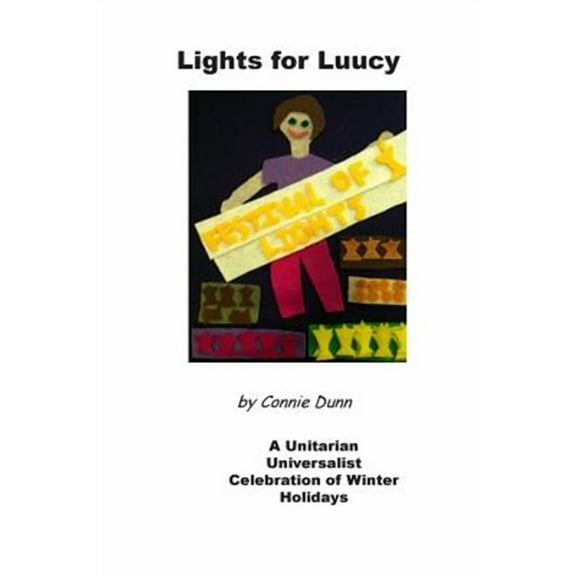 Lights for Luucy: A Unitarian Universalist Celebration of Winter Holidays