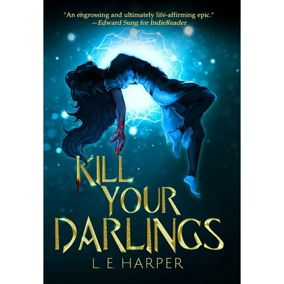 Kill Your Darlings, (Hardcover)