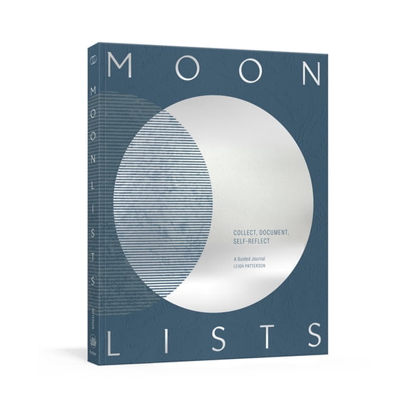 Moon Lists: Questions and Rituals for Self-Reflection: A Guided Journal, (Hardcover)