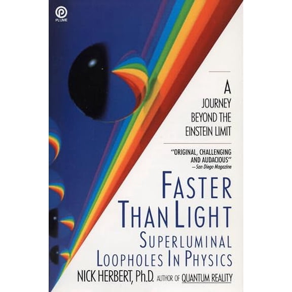 Pre-Owned Faster Than Light: Superluminal Loopholes in Physics (Paperback) 0452263174 9780452263178
