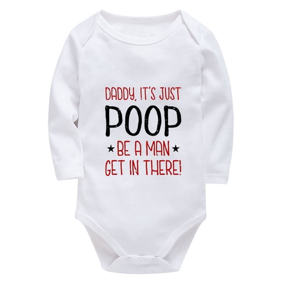 Daddy It's Just Poop Baby Coming Home Outfit Long Sleeve Gender Nuteral Clothing Newborn White Baby Onsies 0-3 Months
