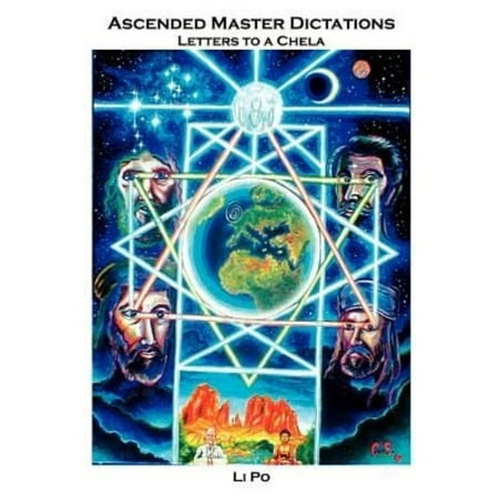 Ascended Master Dictations: Letters to a Chela