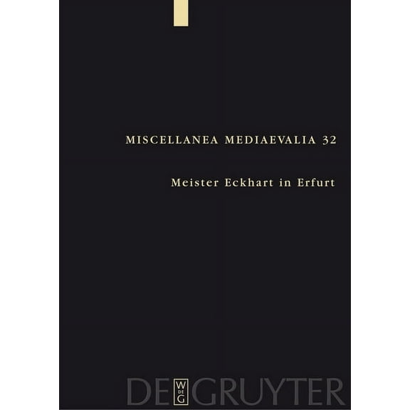 Miscellanea Mediaevalia Meister Eckhart in Erfurt, Book 32, (Hardcover)