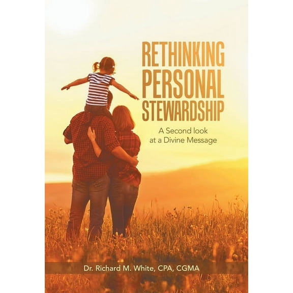 Rethinking Personal Stewardship: A Second Look at a Divine Message (Hardcover)