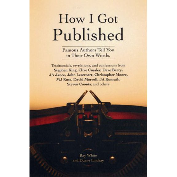 Pre-Owned How I Got Published: Famous Authors Tell You in Their Own Words (Paperback) 1582975108 9781582975108