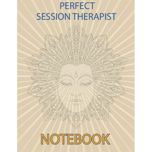 Perfect Session Therapist Notebook: Notebook for Therapist Counselors Coaches and Social Worker The most all-in-one Reco, (Paperback)