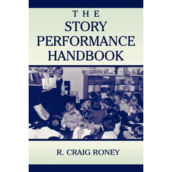 The Story Performance Handbook, (Paperback)