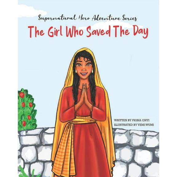 The Girl Who Saved The Day: Supernatural Hero Adventure Series, (Paperback)