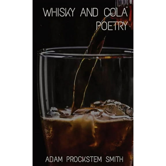 Whisky and Cola: Poetry, (Paperback)