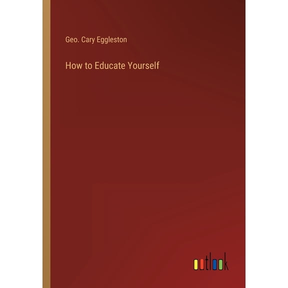 How to Educate Yourself (Paperback)