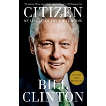 Citizen: My Life after the White House (Paperback)