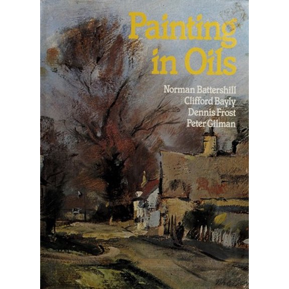 Pre-Owned Painting in Oils (Hardcover) 0891340939 9780891340935