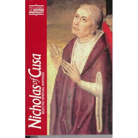 Nicholas of Cusa : Selected Spiritual Writings