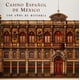 thumbnail image 1 of Casino español de México 140 años de historia Editorial Porrúa 9789700753669, 1 of 2