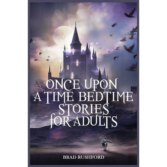 Once Upon a Time-Bedtime Stories For Adults: Relaxing Sleep Stories For Every Day Guided Meditation. A Mindfulness Guide, (Paperback)