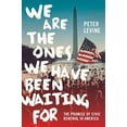 thumbnail image 1 of Pre-Owned We Are the Ones We Have Been Waiting For: The Promise of Civic Renewal in America, 9780190464424, 0190464429, Paperback, Reprint edition, 1 of 1