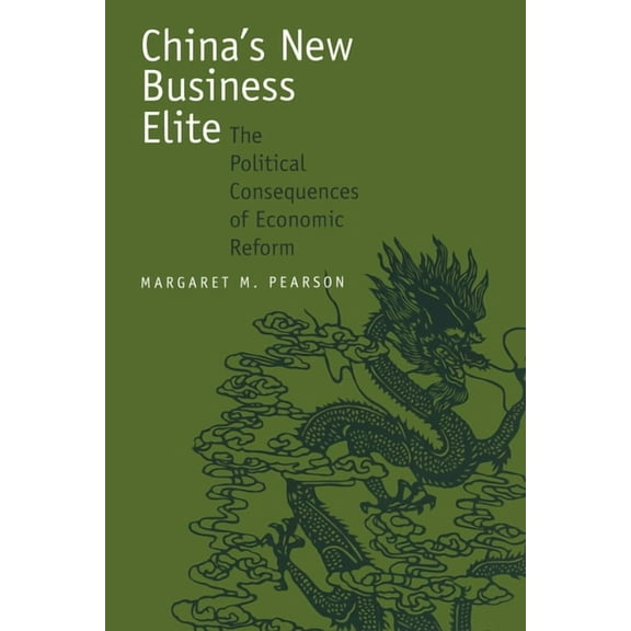 China's New Business Elite: The Political Consequences of Economic Reform, (Paperback)
