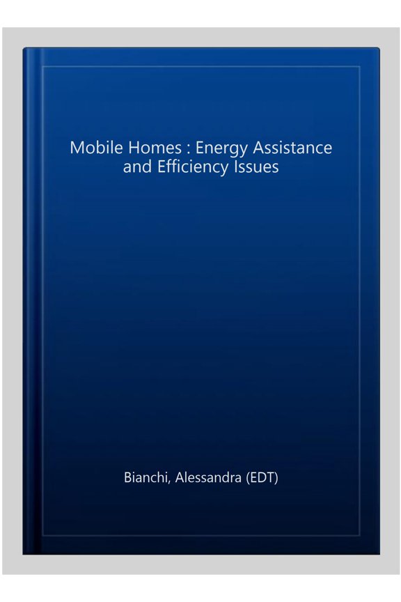 Pre-Owned Mobile Homes : Energy Assistance and Efficiency Issues