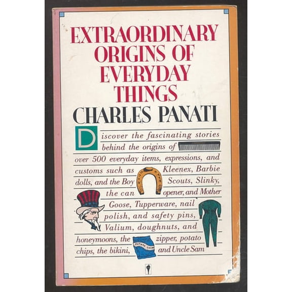 Pre-Owned Extraordinary Origins of Everyday Things (Paperback 9780060960933) by Charles Panati