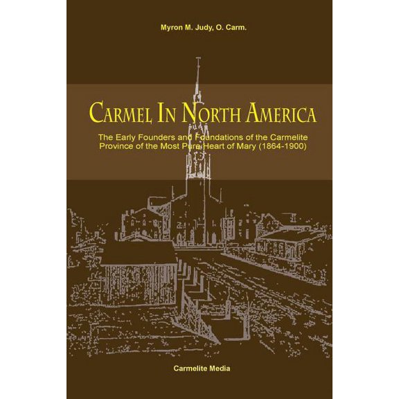 Carmel in North America (Paperback) by Myron M Judy, William Joseph Harry