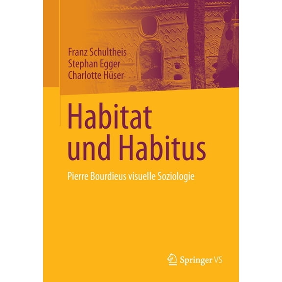 Habitat Und Habitus: Pierre Bourdieus Visuelle Soziologie, (Paperback)