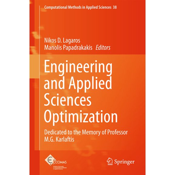 Computational Methods in Applied Science Engineering and Applied Sciences Optimization: Dedicated to the Memory of Professor M.G. Karlaftis, Book 38, (Hardcover)