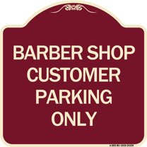SignMission Designer Series Sign - Barber Shop Customer Parking Only | Burgundy 18" X 18" Heavy-Gauge Aluminum Architectural Sign | Protect Your Business & Municipality | Made in the