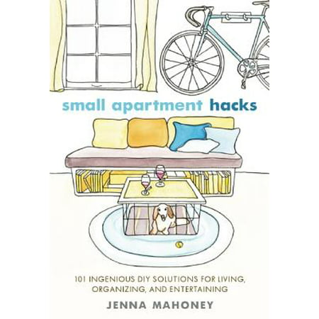 Small Apartment Hacks 101 Ingenious DIY Solutions For Living Organizing
And Entertaining