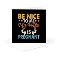 thumbnail image 5 of 3drose, Be Nice to Me, My Wife Is Pregnant Colorful Text. Father Day Gift, 6 Greeting Cards with Envelopes, 5 of 7