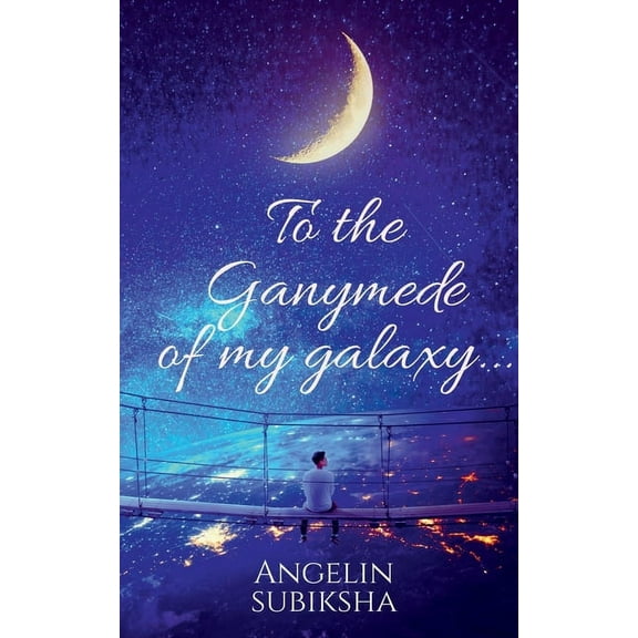 To the Ganymede of my galaxy, (Paperback)