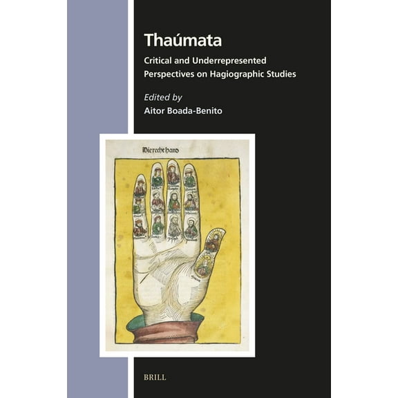 Numen Book Thaúmata: Critical and Underrepresented Perspectives on Hagiographic Studies, Book 180, (Hardcover)