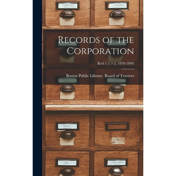 Records of the Corporation [microform]; reel 1 (v.1-2, 1878-1890) (Hardcover)