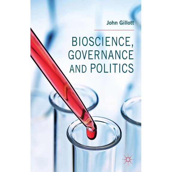 Bioscience, Governance and Politics, (Hardcover)