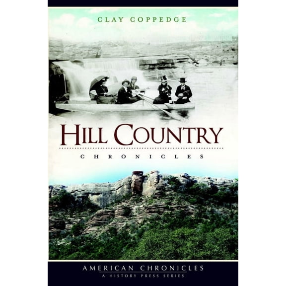 American Chronicles Hill Country Chronicles, (Paperback)