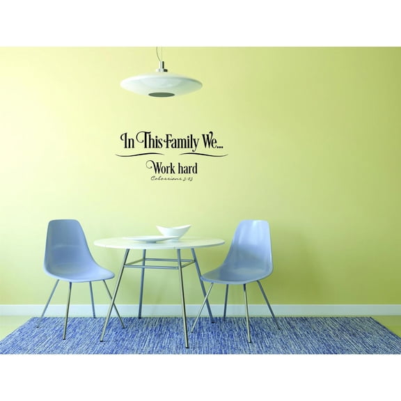 Custom Designs In This Family We Work Hard Quote 14x28"