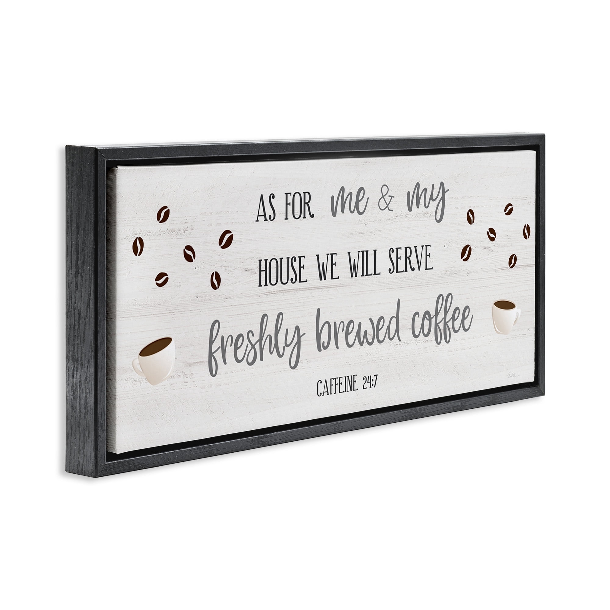 Stupell Industries Fresh Coffee 24:7 Caffeine Proverbs Religious Painting Black Floater Framed Canvas Art Print Wall Art, 25 x 11